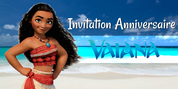 Faire Une Invitation Anniversaire Vaiana Ou Moana A Imprimer