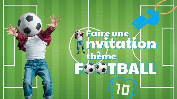 Faire une carte invitation anniversaire football