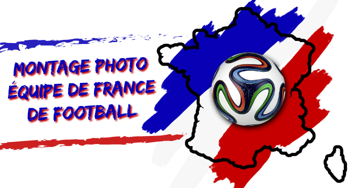 Comment faire un montage photo joueur quipe de France de foot