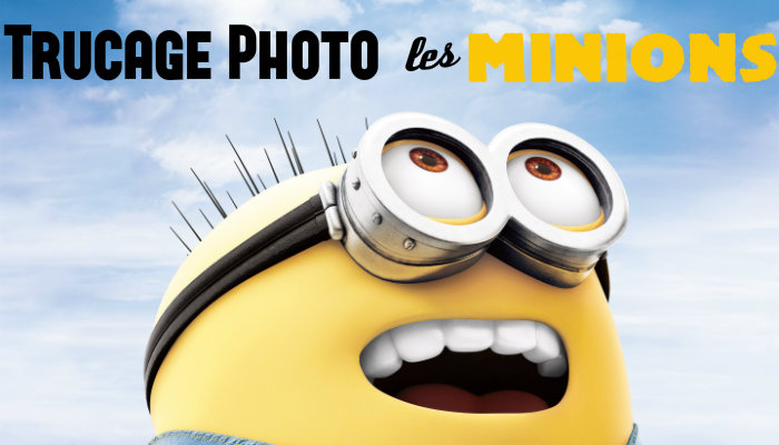 Trucage photo les minions